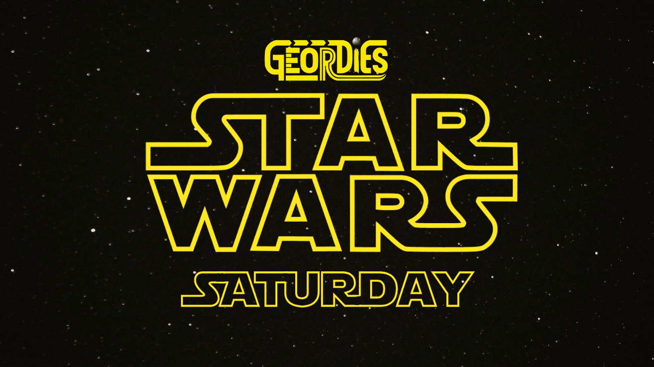 Star Wars Saturday